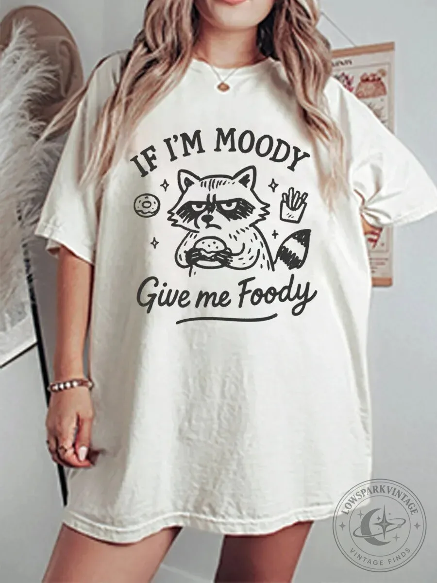 If I'm Moody Give Me Foody Raccoon Eating Burger Funny Graphic T-Shirt