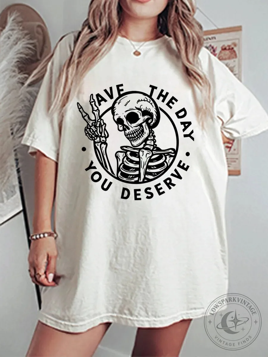 Skeleton Peace Sign Have The Day You Deserve Funny Graphic T-Shirt